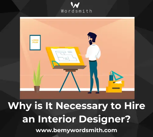 Why is It Necessary to Hire an Interior Designer?