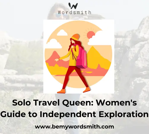 Solo Travel Queen: Women's Guide to Independent Exploration