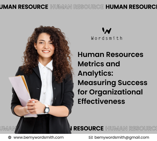Human Resources Metrics and Analytics: Measuring Success for Organizational Effectiveness