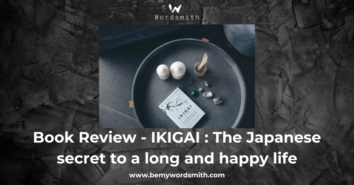 Book Review - IKIGAI: The Japanese secret to a long and happy life