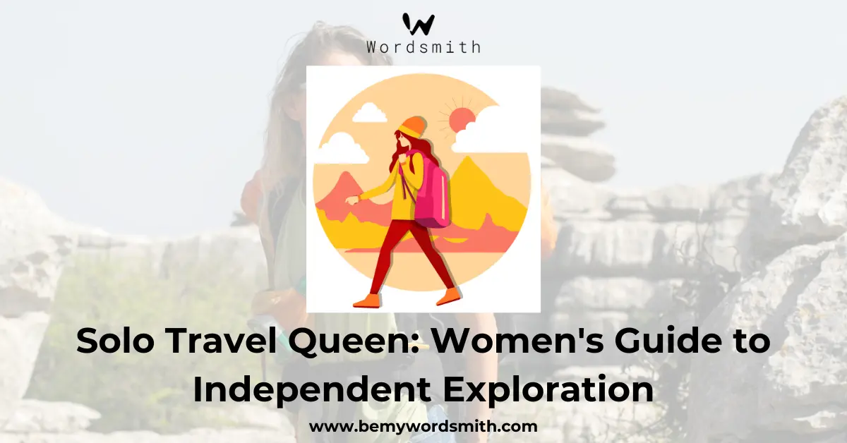 Solo Travel Queen: Women's Guide to Independent Exploration