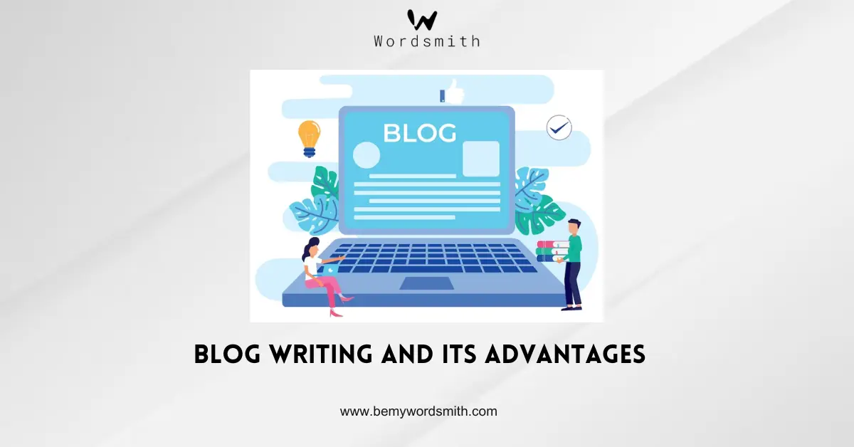Blog Writing and Its Advantages