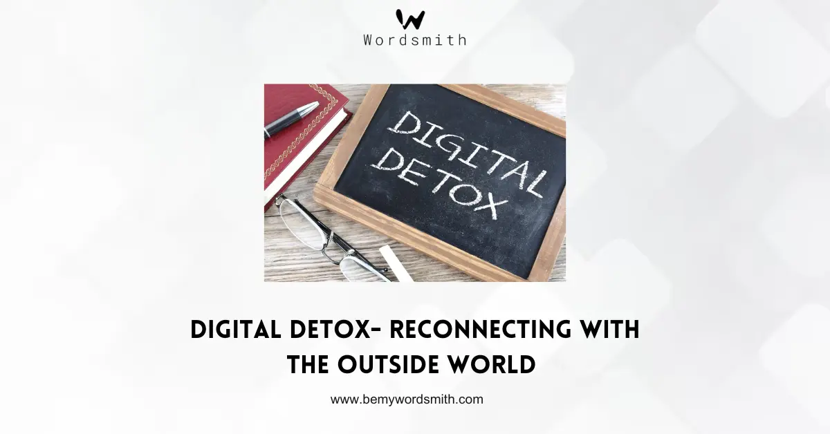 Digital Detox - Reconnecting with the outside world