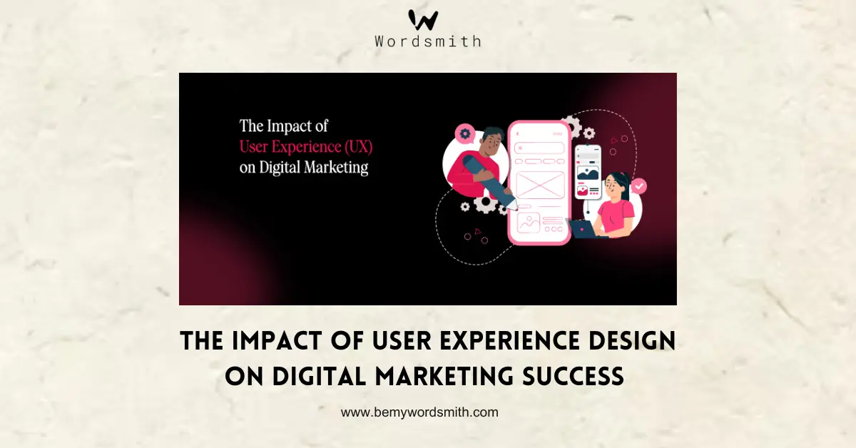 The Impact of UX Design on Digital Marketing Success