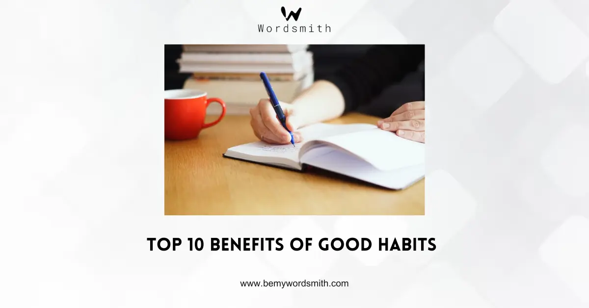 Top 10 Benefits of Good Habits