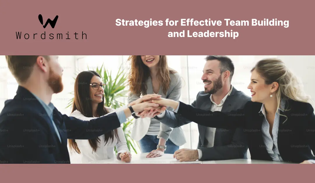 Strategies for Effective Team Building and Leadership