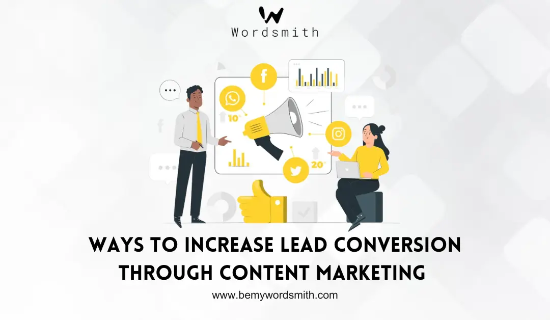Ways To Increase Lead Conversion Through Content Marketing
