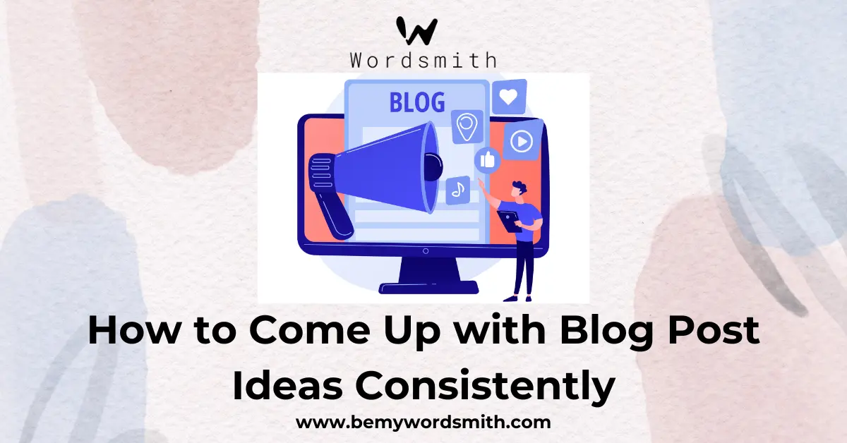 How to Come Up with Blog Post Ideas Consistently