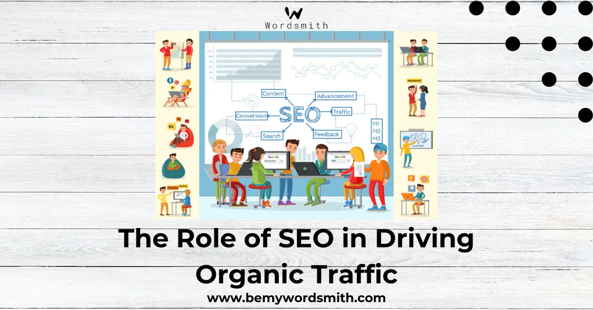 The Role of SEO in Driving Organic Traffic